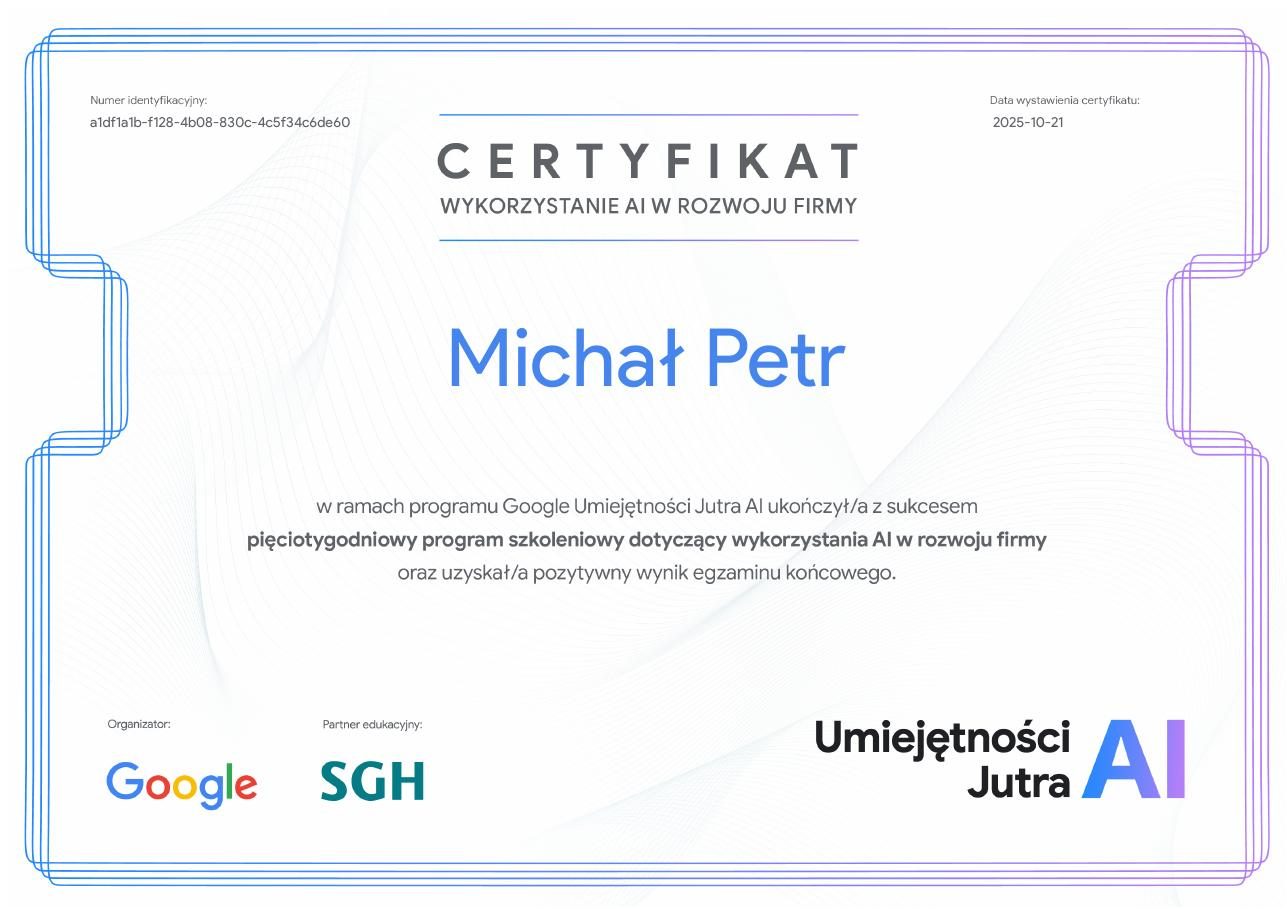 Certyfikat Google „Wykorzystanie AI w rozwoju firmy” z programu Umiejętności Jutra AI, wystawiony dla Michała Petra